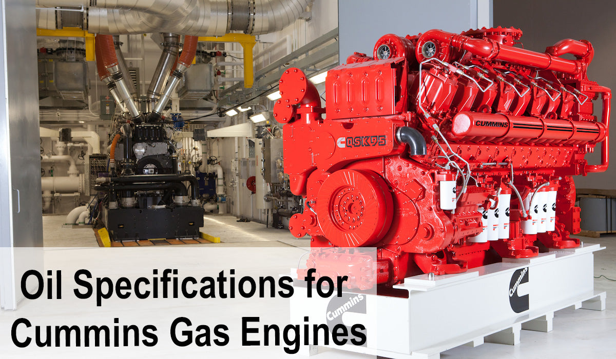 Understanding Oil Specifications for Cummins Natural Gas Engines