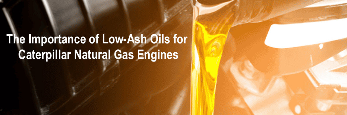 The Importance of Low-Ash Oils for Caterpillar Natural Gas Engines