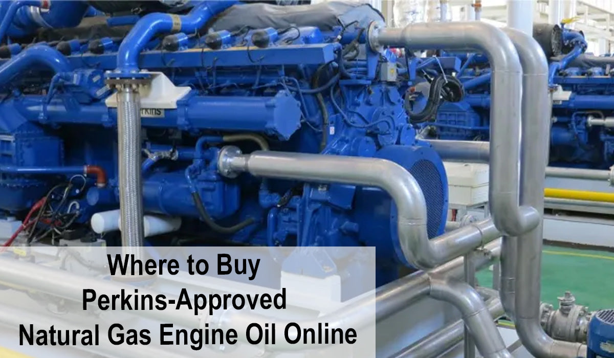 Where to Buy Perkins-Approved Natural Gas Engine Oil Online