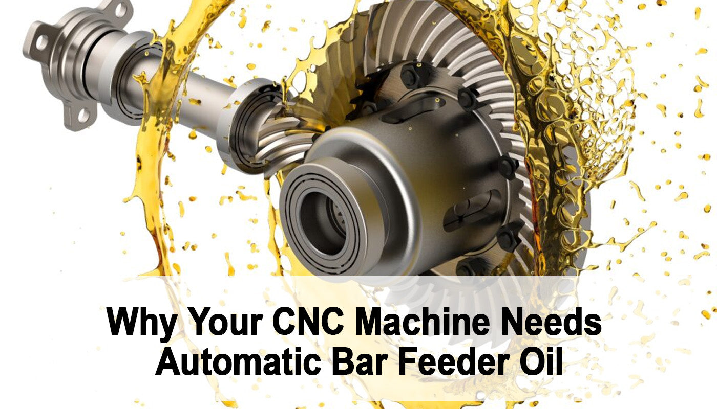 Why Your CNC Machine Needs Automatic Bar Feeder Oil