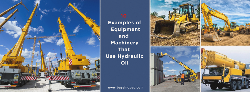 10 Examples of Equipment and Machinery That Use Hydraulic Oil