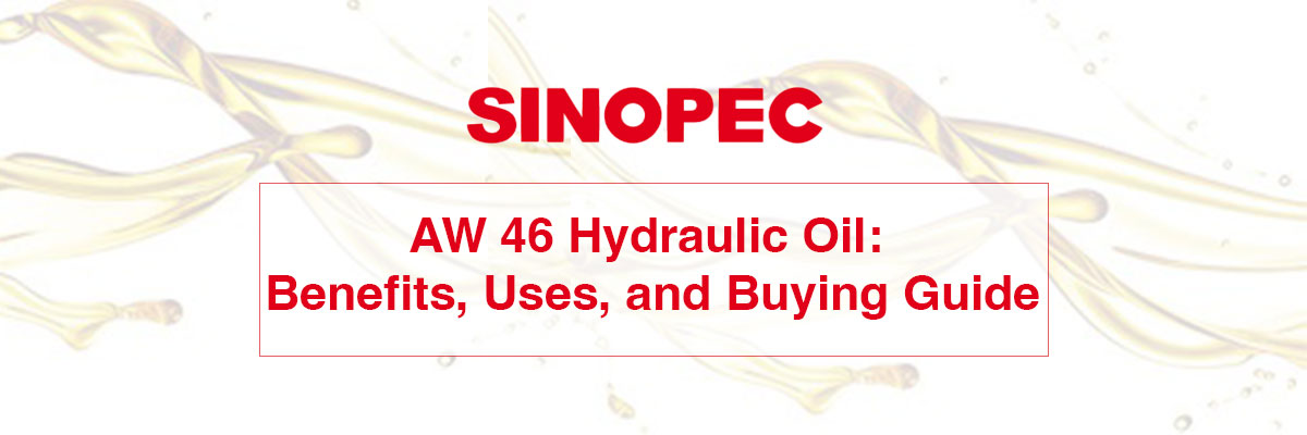 AW 46 Hydraulic Oil: Benefits, Uses, and Buying Guide