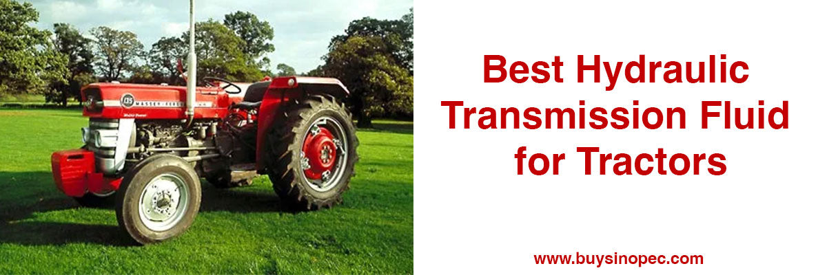 Best Hydraulic Transmission Fluid for Tractors: A Complete Guide