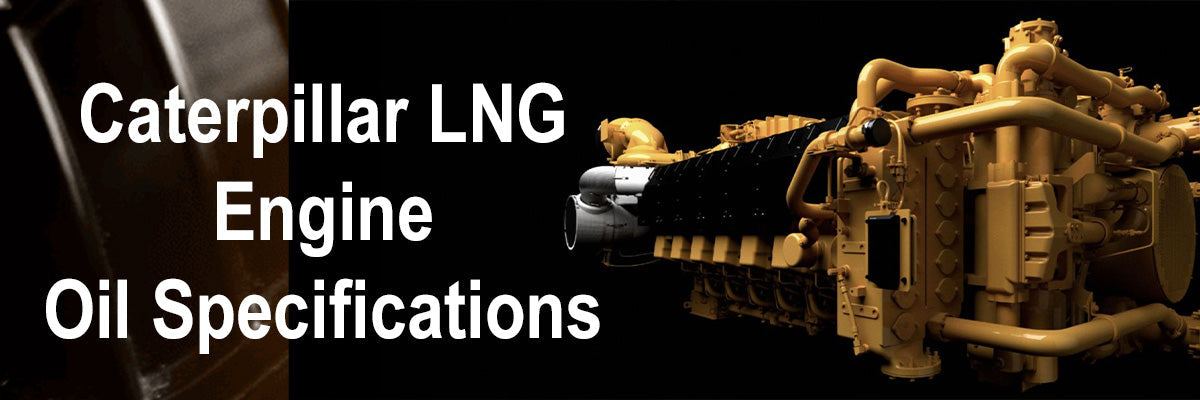 Caterpillar LNG Engine Oil Specifications