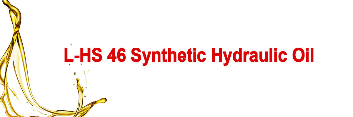 The Ultimate Hydraulic Solution: L-HS 46 Synthetic Hydraulic Oil