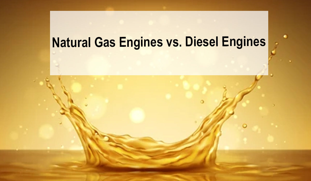 Natural Gas Engines vs. Diesel Engines: Choosing the Right Oil for Optimal Performance