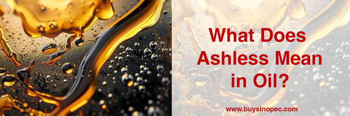 What Does Ashless Mean in Oil?