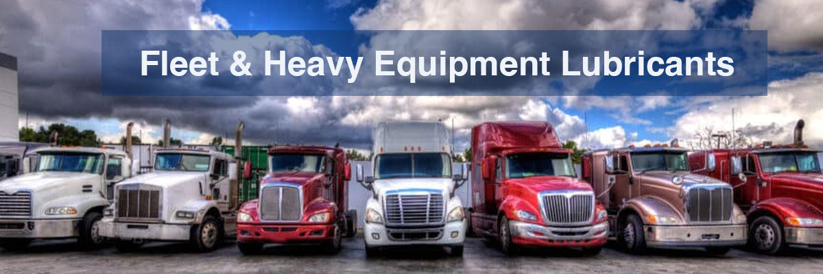 A Guide to Fleet & Heavy Equipment Lubricants